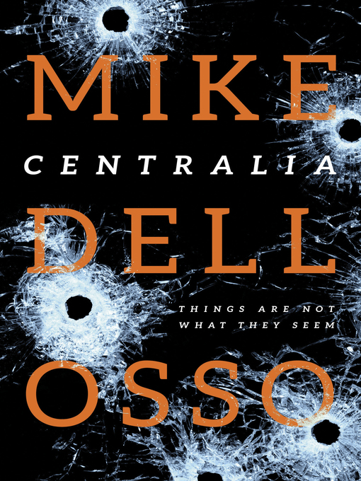 Title details for Centralia by Mike Dellosso - Available